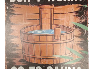 Blechschild "Don't worry - go to Sauna" 30x20 cm